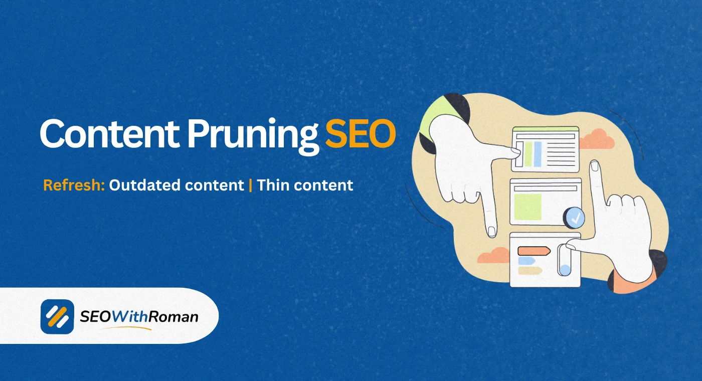 Content Pruning SEO: How to Do It For Improving Your SEO