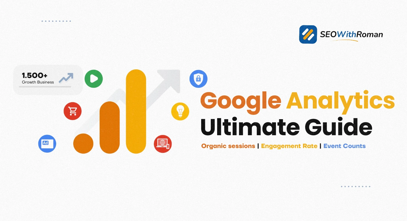 Google Analytics Ultimate Guide | What It Is and How to Use